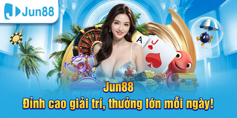 Jun88 mang đến trải nghiệm chất lượng cao, an toàn